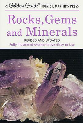 Rocks, Gems and Minerals: A Fully Illustrated, Authoritative and Easy-To-Use Guide by Paul R. Shaffer, Herbert Spencer Zim