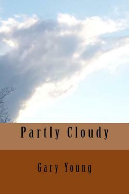 Partly Cloudy by Gary Young