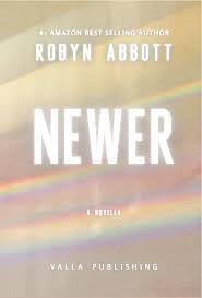 Newer by Robyn Abbott