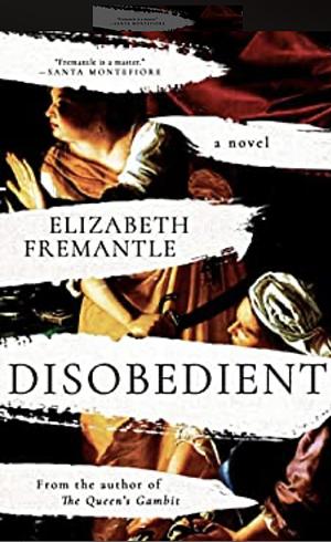 Disobedient  by Elizabeth Fremantle
