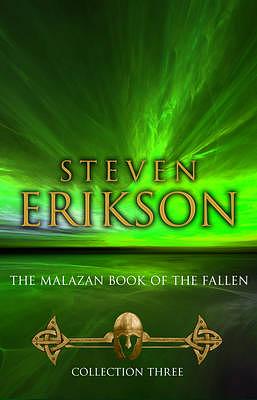 The Malazan Book of the Fallen - Collection 3: Midnight Tides, The Bonehunters by Steven Erikson