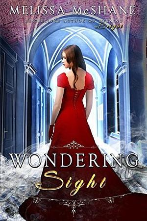 Wondering Sight by Melissa McShane