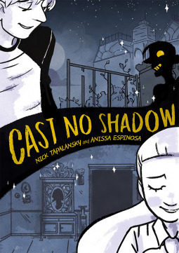 Cast No Shadow by Anissa Espinosa, Nick Tapalansky