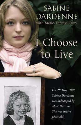 I Choose to Live by Dardenne Sabine, Dardenne Sabine