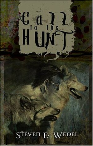 Call to the Hunt by Kirk Alberts, Kelley Armstrong, Steven E. Wedel