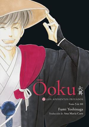 Ôoku: Los Aposentos Privados, Vol. 5 by Fumi Yoshinaga