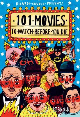 101 Movies to Watch Before You Die by 