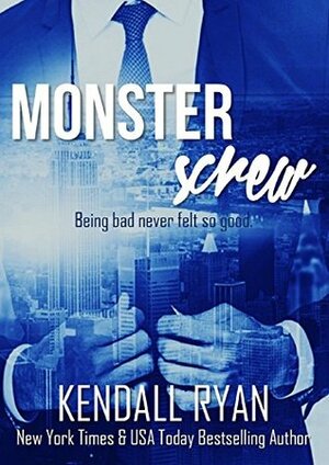 Monster Screw (Screwed #1-1.5) by Kendall Ryan