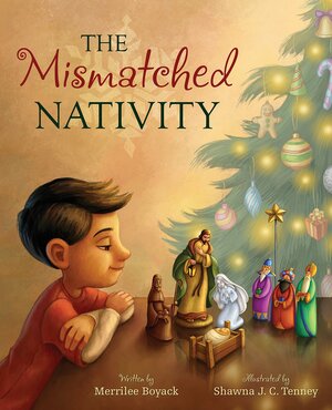 The Mismatched Nativity by Merrilee Browne Boyack