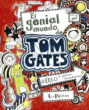 El genial mundo de Tom Gates by Liz Pichon