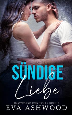 Sündige Liebe by Eva Ashwood