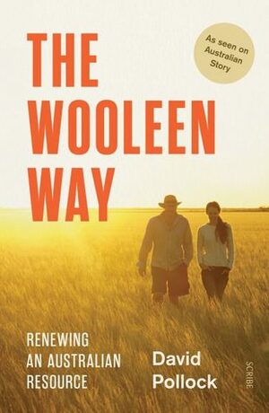 The Wooleen Way: Renewing an Australian Resource by David Pollock