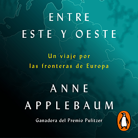 Entre este y oeste by Anne Applebaum