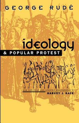 Ideology and Popular Protest by George Rudé