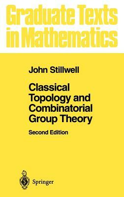 Classical Topology and Combinatorial Group Theory by John Stillwell