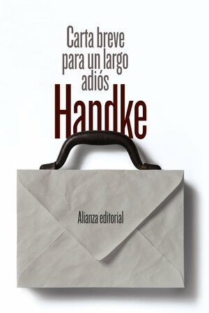 Carta breve para un largo adiós by Peter Handke