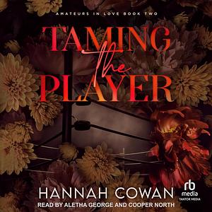 Taming The Player by Hannah Cowan