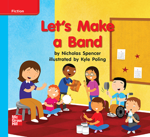 Reading Wonders Leveled Reader Let's Make a Band: On-Level Unit 10 Week 2 Grade K by 