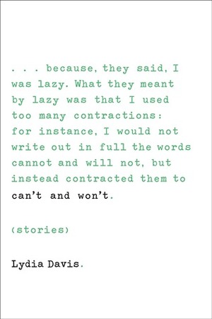Can't and Won't by Lydia Davis