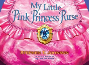 My Little Pink Princess Purse by Stephen T. Johnson