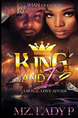 King and I 2: A Royal Love Affair by Mz Lady P