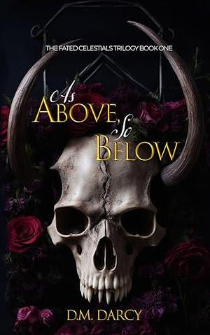 As Above, So Below by D.M. Darcy, D.M. Darcy