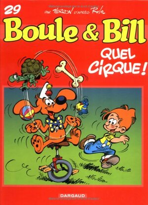 Boule et Bill - tome 29 - Quel cirque ! by Laurent Verron, Jean Roba