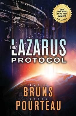 The Lazarus Protocol: (a Dystopian Sci-Fi Corporate Thriller) by David Bruns, Chris Pourteau