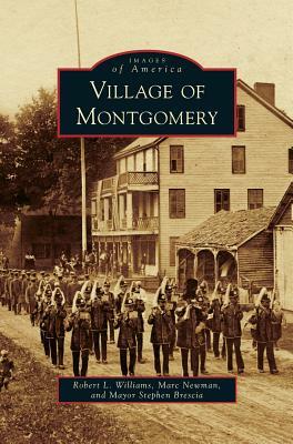 Village of Montgomery by Robert L. Williams, Marc Newman, Stephen Brescia