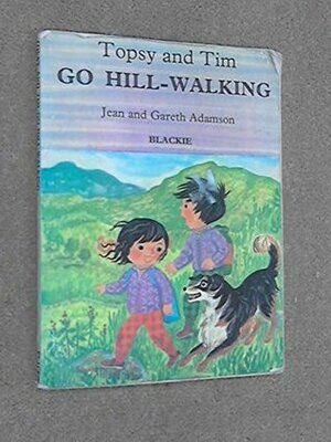 Topsy and Tim Go Hill-walking by Jean Adamson, Gareth Adamson