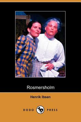 Rosmersholm by Henrik Ibsen