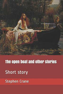 The Open Boat and Other Stories: Short Story by Stephen Crane