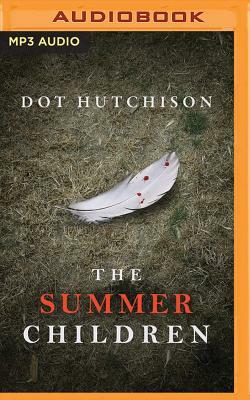 The Summer Children by Dot Hutchison