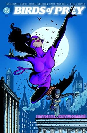 Birds of Prey (2003) #1: Batgirl/Catwoman by Jimmy Palmiotti, Darick Robertson, John Francis Moore