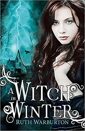 A Witch in Winter by Ruth Warburton