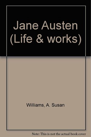 Jane Austen by A. Susan Williams, Susan M. Bisaha