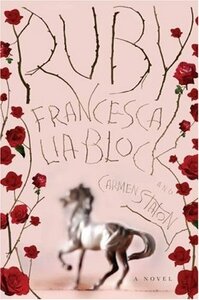 Ruby by Francesca Lia Block, Carmen Staton