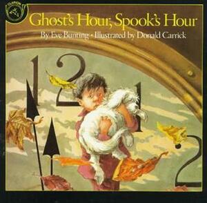Ghost's Hour, Spook's Hour by Eve Bunting, Donald Carrick