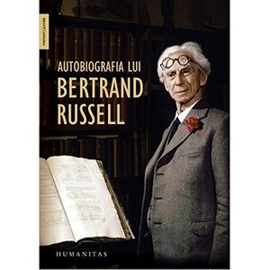 Autobiografia lui Bertrand Russell by Anca Bărbulescu, Michael Foot, Bertrand Russell