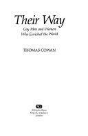 Their Way: Gay Men And Women Who Enriched The World by Thomas Cowan