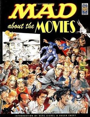 Mad About the Movies by MAD Magazine, MAD Magazine, Nick Meglin, John Ficarra