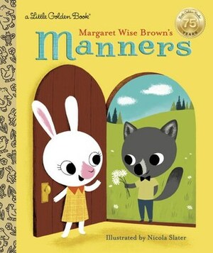 Margaret Wise Brown's Manners by Margaret Wise Brown