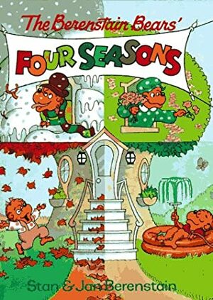 The Berenstain Bears' Four Seasons by Jan Berenstain, Stan Berenstain