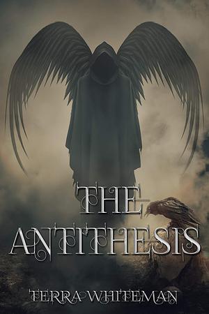 The Antithesis by Terra Whiteman