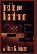 Inside the Boardroom: Governance by Directors and Trustees by William G. Bowen