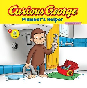 Curious George Plumber's Helper by H.A. Rey