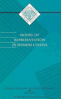 Modes of Representation in Spanish Cinema, Volume 16 by Jenaro Talens