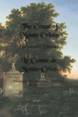 The Count of Monte Cristo, Volume 3: Unabridged Bilingual Edition: English-French by Alexandre Dumas