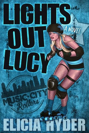 Lights Out Lucy by Elicia Hyder