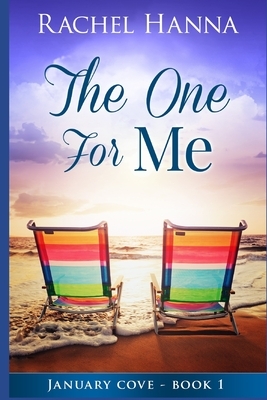 The One For Me by Rachel Hanna